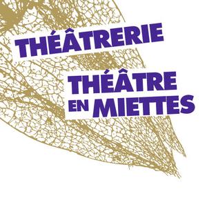 Théâtre en Miettes
